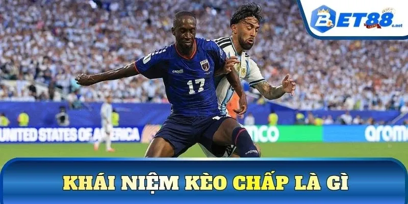 Khái niệm kèo chấp là gì?
