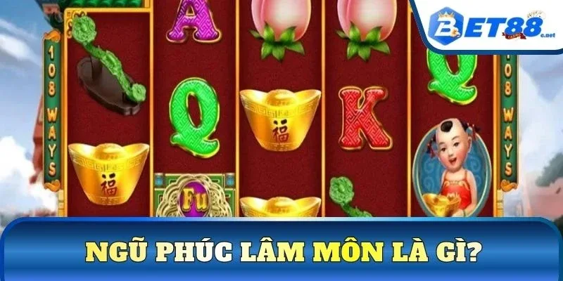 Ngũ Phúc Lâm Môn là gì?