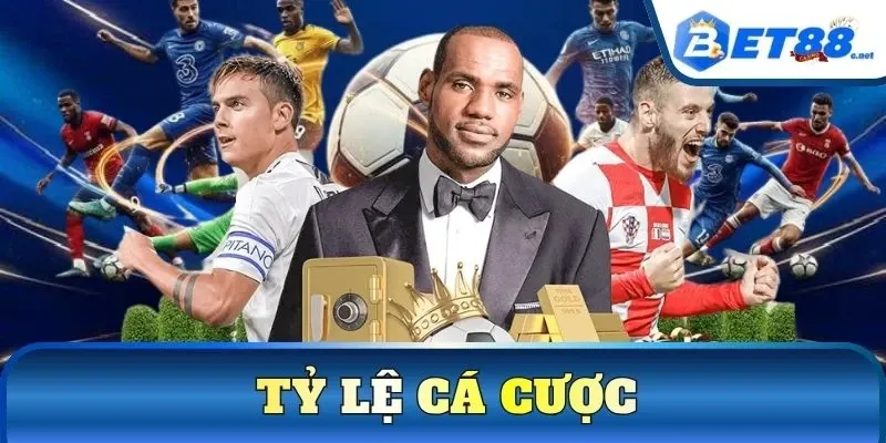 Tỷ Lệ Cá Cược